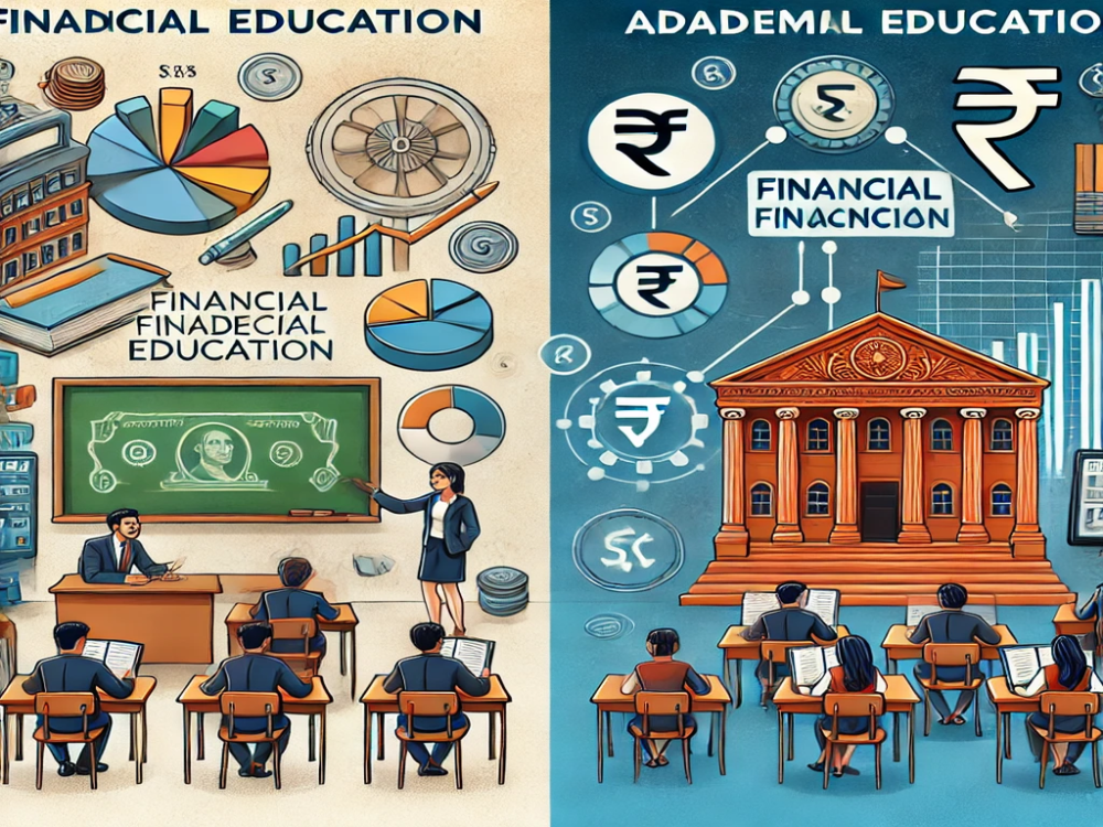 Why Financial Education is More Important Than Academic Education and Why It’s Missing in the Indian Education System